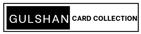 Gulshan Card Collections